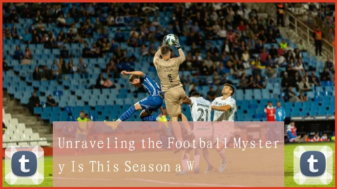 Unraveling the Football Mystery Is This Season a W